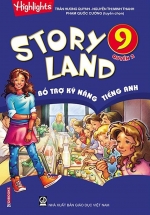 Story Land – Bổ Trợ Kỹ Năng Tiếng Anh 9 – Quyển 2