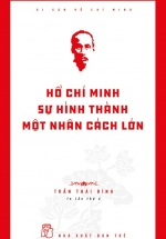 Di Sản Hồ Chí Minh – Sự Hình Thành Một Nhân Cách Lớn