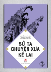 su ta chuyen xua ke lai tap 3 tb2025 9d8e69e89c1e44248f1f9acfee06ab72 - Tuyển Chọn Sách Hay