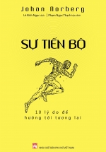 Sự Tiến Bộ – 10 Lý Do Để Hướng Tới Tương Lai