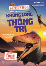 Sự Tiến Hóa – Khủng Long Thống Trị