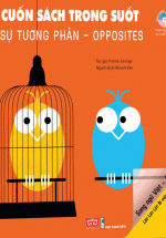 Cuốn Sách Trong Suốt – Lật! Lật! Lật! Bí Mật Ở Đằng Sau – Sự Tương Phản – Opposites