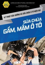 Kỹ Thuật Bảo Dưỡng Và Sửa Chữa Ô Tô Hiện Đại – Sửa Chữa Gầm, Mâm Ô Tô