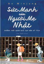 Sức Mạnh Của Người Mẹ Nhật