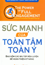 Sức Mạnh Của Toàn Tâm Toàn Ý