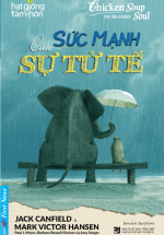 Hạt Giống Tâm Hồn – Sức Mạnh Từ Sự Tử Tế