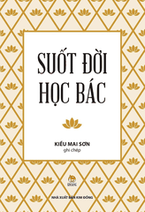 suot doi hoc bac 1a11cdb72a6c4f07bed3dff68acdd993 7203f453 c7bc 4740 9f95 a727ae1dbf9d - Tuyển Chọn Sách Hay