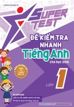 Super Test – Đề Kiểm Tra Nhanh Tiếng Anh Cho Học Sinh Lớp 1
