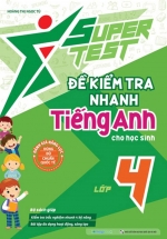 Super Test – Đề Kiểm Tra Nhanh Tiếng Anh Cho Học Sinh Lớp 4