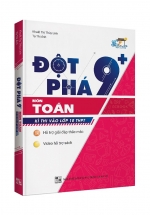 Đột Phá 9+ Môn Toán Kì Thi Vào Lớp 10 THPT