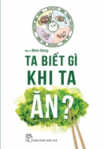 Ta Biết Gì Khi Ta Ăn?