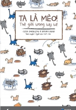 Ta Là Mèo, Thế Giới Trong Tay Ta