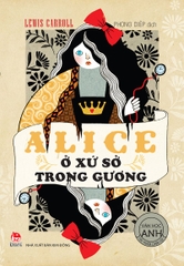 tac pham chon loc van hoc anh alice o xu so trong guong tb 2025 9cadc7f4f87a4f779890f5466a889e98 - Tuyển Chọn Sách Hay