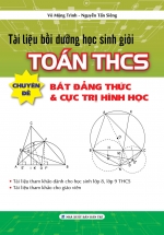 Tài Liệu Bồi Dưỡng Học Sinh Giỏi Toán THCS Chuyên Đề Bất Đẳng Thức & Cực Trị Hình Học