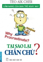 Tại Sao Lại Chần Chừ