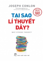 Tại Sao Lí Thuyết Dây?