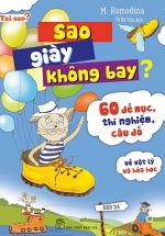 Tại Sao? Sao Giày Không Bay? 60 Đề Mục, Thí Nghiệm, Câu Đố