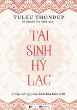 Tái Sinh Hỷ Lạc – Cuộc Sống Phía Bên Kia Bầu Trời