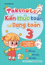TakeNote – Kiến Thức Toán Và Dạng Toán 3