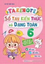 Takenote – Sổ Tay Kiến Thức Và Dạng Toán 6