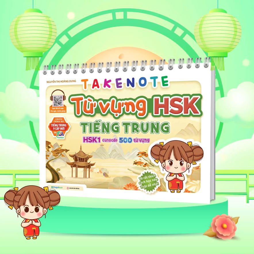 Takenote Từ Vựng HSK Tiếng Trung – HSK1 Cung Cấp 500 Từ Vựng