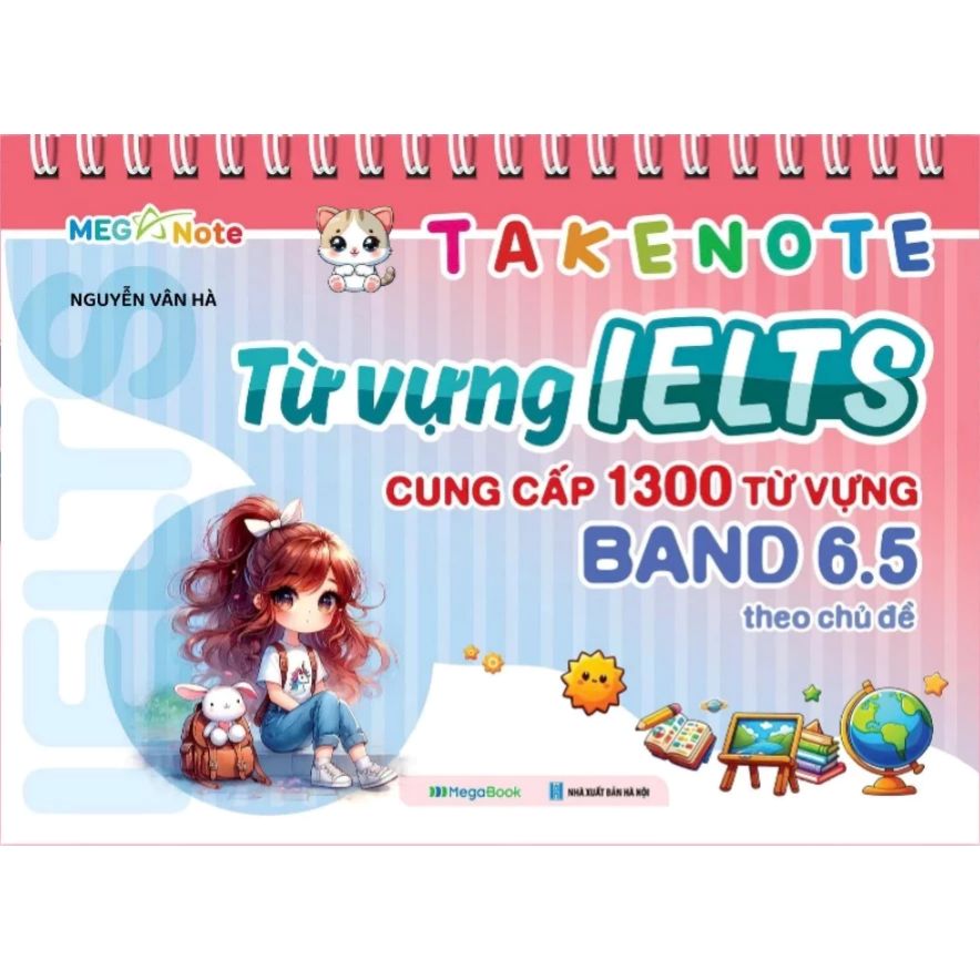 Takenote Từ vựng IELTS cung cấp 1300 từ vựng band 6.5 theo chủ đề