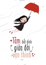 Tâm Bất Dính Giữa Đời Vạn Thính