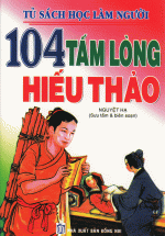 104 Tấm Lòng Hiếu Thảo