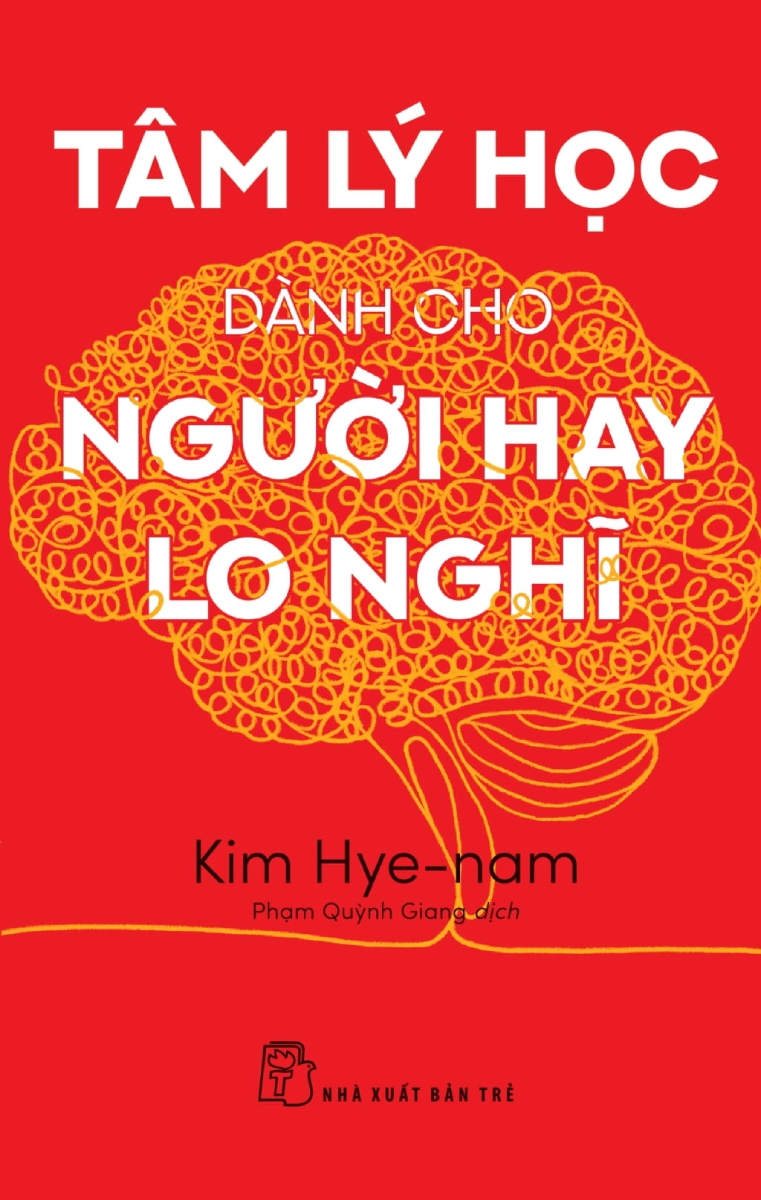 Tâm Lý Học Dành Cho Người Hay Lo Nghĩ