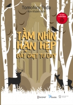 Tầm Nhìn Hạn Hẹp Bắt Chẹt Tư Duy