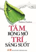 Tâm Rộng Mở, Trí Sáng Suốt