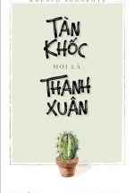 Tàn Khốc Mới Là Thanh Xuân
