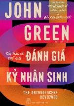 Tản Mạn Về Thế Giới – Đánh Giá Kỷ Nhân Sinh