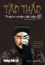 Tào Tháo – Thánh Nhân Đê Tiện (Tập 10)
