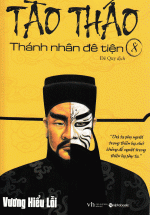 Tào Tháo – Thánh Nhân Đê Tiện (Tập 8)