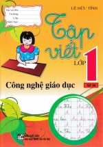 Tập Viết Lớp 1 – Công Nghệ Giáo Dục – Tập 3