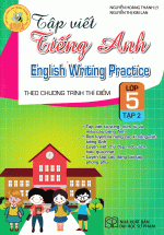 Tập Viết Tiếng Anh Lớp 5 Tập 2 (Theo Chương Trình Thí Điểm)