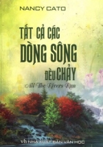 Tất Cả Các Dòng Sông Đều Chảy – Nancy Cato
