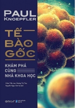 Tế Bào Gốc: Khám Phá Cùng Nhà Khoa Học