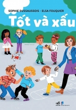Thắc Mắc Nhỏ, Ngỏ Cùng Em – Tốt Và Xấu