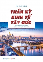 Thần Kỳ Kinh Tế Tây Đức (Giai Đoạn 1949-1969) Lịch Sử – Lý Thuyết – Chính Sách