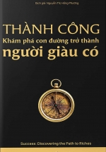 Thành Công Khám Phá Con Đường Trở Thành Người Giàu Có