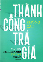 Thành Công Không Cần Trả Giá
