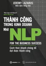 Thành Công Trong Kinh Doanh Nhờ NLP – Cách Thức Nhanh Chóng Để Đạt Được Thành Công