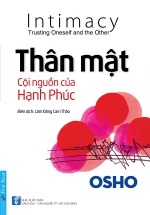 Osho – Thân Mật – Cội Nguồn Hạnh Phúc