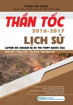 Thần Tốc Luyện Đề Chuẩn Bị Kì Thi THPT Quốc Gia Lịch Sử 2016-2017