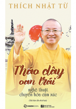 Tháo Dây Oan Trái – Nghệ Thuật Chuyển Hóa Cảm Xúc