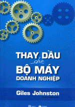Thay Dầu Cho Bộ Máy Doanh Nghiệp