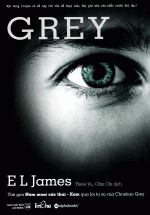 Thế Giới Năm Mươi Sắc Thái – Xám Qua Tự Sự Của Christian Grey