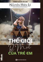 Thế Giới Bí Mật Của Trẻ Em – Nguyễn Hiến Lê